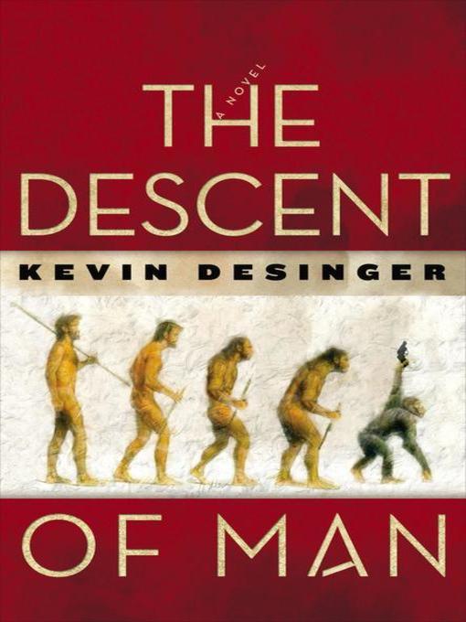 Title details for The Descent of Man by Kevin Desinger - Available